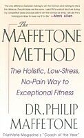 eBook (epub) Maffetone Method: The Holistic, Low-Stress, No-Pain Way to Exceptional Fitness de Philip Maffetone