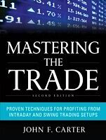 eBook (epub) Mastering the Trade, Second Edition: Proven Techniques for Profiting from Intraday and Swing Trading Setups de John F. Carter