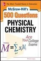 E-Book (epub) McGraw-Hill's 500 Physical Chemistry Questions: Ace Your College Exams von Richard H. Langley