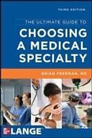 E-Book (epub) Ultimate Guide to Choosing a Medical Specialty, Third Edition von Brian Freeman