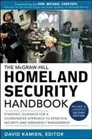 E-Book (epub) McGraw-Hill Homeland Security Handbook: Strategic Guidance for a Coordinated Approach to Effective Security and Emergency Management, Second Edition von David Kamien