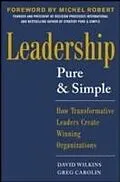 E-Book (epub) Leadership Pure and Simple: How Transformative Leaders Create Winning Organizations von David Wilkins