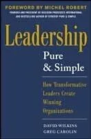E-Book (epub) Leadership Pure and Simple: How Transformative Leaders Create Winning Organizations von David Wilkins