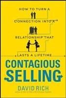 E-Book (epub) Contagious Selling: How to Turn a Connection into a Relationship that Lasts a Lifetime von David Rich