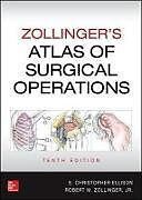 Fester Einband Zollinger's Atlas of Surgical Operations von Robert M. Zollinger Jr., E. Christopher Ellison