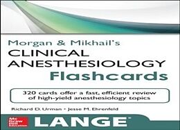 E-Book (epub) Morgan and Mikhail's Clinical Anesthesiology Flashcards von Richard Urman