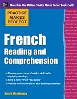 eBook (epub) Practice Makes Perfect French Reading and Comprehension de Annie Heminway