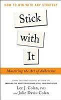 eBook (epub) Stick with It: Mastering the Art of Adherence de Lee J. Colan