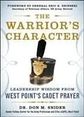 E-Book (epub) Warrior s Character: Leadership Wisdom From West Point s Cadet Prayer von Don M. Snider