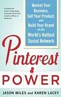 E-Book (epub) Pinterest Power: Market Your Business, Sell Your Product, and Build Your Brand on the World's Hottest Social Network von Jason Miles