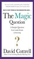 E-Book (epub) Magic Question: A Simple Question Every Leader Dreams of Answering von David Cottrell