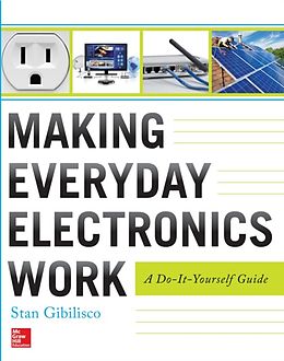 eBook (epub) Making Everyday Electronics Work: A Do-It-Yourself Guide de Stan Gibilisco