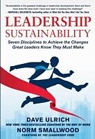 E-Book (epub) Leadership Sustainability: Seven Disciplines to Achieve the Changes Great Leaders Know They Must Make von Dave Ulrich