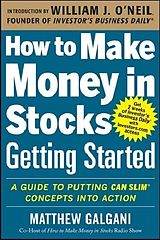 Couverture cartonnée How to Make Money in Stocks Getting Started: A Guide to Putting CAN SLIM Concepts into Action de Galgani Matthew