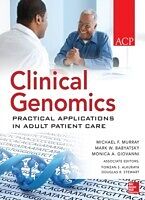 eBook (epub) Clinical Genomics: Practical Applications for Adult Patient Care de Michael T. Murray