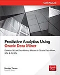 E-Book (epub) Predictive Analytics Using Oracle Data Miner von Brendan Tierney
