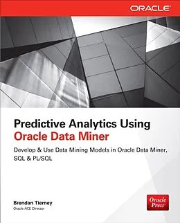 E-Book (epub) Predictive Analytics Using Oracle Data Miner von Brendan Tierney