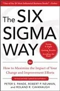 E-Book (pdf) Six Sigma Way: How to Maximize the Impact of Your Change and Improvement Efforts, Second edition von Peter S. Pande