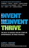 E-Book (epub) Invent, Reinvent, Thrive: The Keys to Success for Any Start-Up, Entrepreneur, or Family Business von Lloyd E. Shefsky
