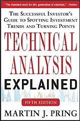 Livre Relié Technical Analysis Explained, Fifth Edition: The Successful Investor's Guide to Spotting Investment Trends and Turning Points de Martin Pring