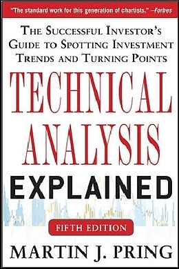 Livre Relié Technical Analysis Explained, Fifth Edition: The Successful Investor's Guide to Spotting Investment Trends and Turning Points de Martin Pring