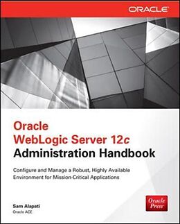 Kartonierter Einband Oracle Weblogic Server 12c Administration Handbook von Sam Alapati