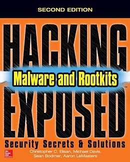 E-Book (epub) Hacking Exposed Malware & Rootkits: Security Secrets and Solutions, Second Edition von Christopher C. Elisan