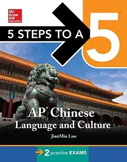 E-Book (pdf) 5 Steps to a 5 Chinese Language and Culture 2015 (BOOK FOR SET) von JianMin Luo