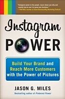 E-Book (pdf) Instagram Power: Build Your Brand and Reach More Customers with the Power of Pictures von Jason Miles