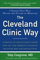 eBook (epub) Cleveland Clinic Way: Lessons in Excellence from One of the World's Leading Health Care Organizations VIDEO ENHANCED EBOOK de Toby Cosgrove