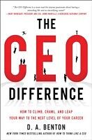 E-Book (pdf) CEO Difference: How to Climb, Crawl, and Leap Your Way to the Next Level of Your Career von D. A. Benton