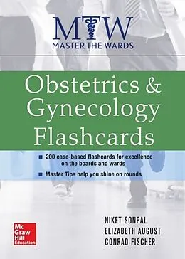 E-Book (epub) Master the Wards: Obstetrics and Gynecology Flashcards von Niket Sonpal, Conrad Fischer, Elizabeth V. August