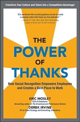 E-Book (epub) Power of Thanks: How Social Recognition Empowers Employees and Creates a Best Place to Work von Eric Mosley