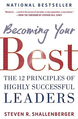 eBook (epub) Becoming Your Best: The 12 Principles of Highly Successful Leaders de Steve Shallenberger