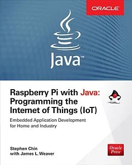 E-Book (epub) Raspberry Pi with Java: Programming the Internet of Things (IoT) (Oracle Press) von Stephen Chin