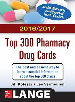 E-Book (epub) McGraw-Hill's 2016/2017 Top 300 Pharmacy Drug Cards von Jill M. Kolesar