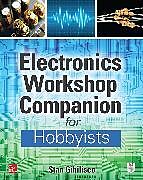 Couverture cartonnée Electronics Workshop Companion for Hobbyists de Gibilisco Stan