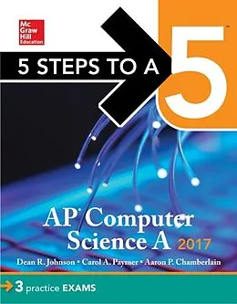 E-Book (epub) 5 Steps to a 5 AP Computer Science 2017 Edition von Dean R. Johnson