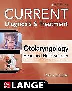 Couverture cartonnée Current Diagnosis & Treatment Otolaryngology--Head and Neck Surgery, Fourth Edition de Anil Lalwani