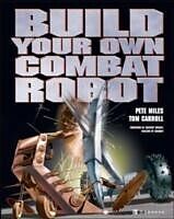 E-Book (pdf) Build Your Own Combat Robot von Carroll, Pete Miles, Tom