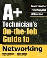 E-Book (pdf) A+ Technicians On-the-Job Guide to Networking von Curt Simmons