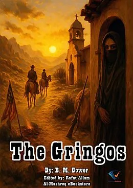 E-Book (epub) The Gringos von B. M. Bower
