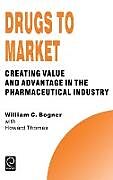Livre Relié Drugs to Market de William C. Bogner