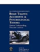 Couverture cartonnée International Handbook of Road Traffic Accidents and Psychological Trauma de 