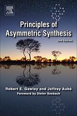 Couverture cartonnée Principles of Asymmetric Synthesis de Robert E. Gawley, Jeffrey Aube