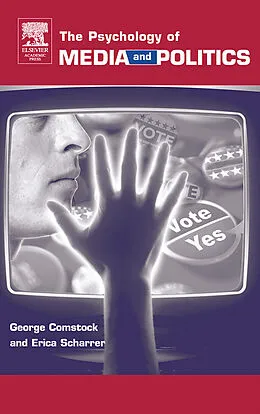 E-Book (pdf) The Psychology of Media and Politics von George Comstock, Erica Scharrer