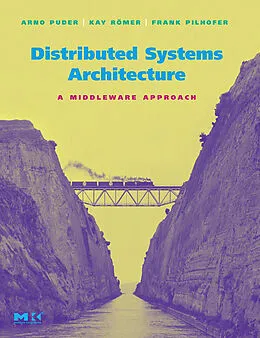 E-Book (epub) Distributed Systems Architecture von Arno Puder, Kay Römer, Frank Pilhofer