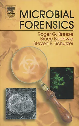 E-Book (epub) Microbial Forensics von Bruce Budowle, Steven E. Schutzer, Roger G. Breeze