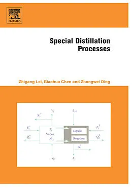 E-Book (epub) Special Distillation Processes von Zhigang Lei, Biaohua Chen, Zhongwei Ding
