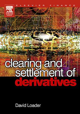 E-Book (pdf) Clearing and Settlement of Derivatives von David Loader